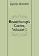 Beauchamp's Career, Volume 1, Meredith, George, 1828-1909 