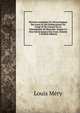 Histoire Analytique Et Chronologique Des Actes Et Des Deliberations Du Corps Et Du Conseil De La Municipalite De Marseille: Depuis Le Xme Siecle Jusqu'a Nos Jours, Volume 5 (French Edition), Louis Mery 