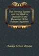 The Nervous System and the Mind: A Treatise On the Dynamics of the Human Organism, Mercier Charles Arthur 