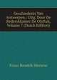Geschiedenis Van Antwerpen.: Uitg. Door De Rederykkamer De Olyftak, Volume 7 (Dutch Edition), Franz Hendrik Mertens 
