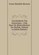 Geschiedenis Van Antwerpen.: Uitg. Door De Rederykkamer De Olyftak, Volume 6 (Dutch Edition), Franz Hendrik Mertens 