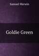 Goldie Green, Merwin Samuel 