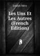 Les Uns Et Les Autres (French Edition), Mery Joseph 
