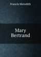 Mary Bertrand, Francis Meredith 