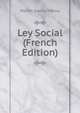 Ley Social (French Edition), Martin Garcia Merou 