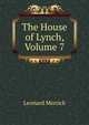 The House of Lynch, Volume 7, Merrick Leonard 