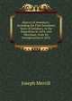History of Amesbury: Including the First Seventeen Years of Salisbury, to the Separation in 1654; and Merrimac, from Its Incorporation in 1876, Joseph Merrill 