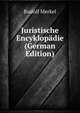 Juristische Encyklopadie (German Edition), Rudolf Merkel 
