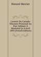 L'avenir Du Canada: Discours Prononc? Au Parc Sohmer ? Montr?al Le 4 Avril 1893 (French Edition), Honore Mercier 