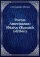 Poetas Americanos: Mexico (Spanish Edition), A Fernandez Merino 
