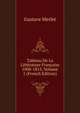 Tableau De La Litterature Francaise 1800-1815, Volume 1 (French Edition), Gustave Merlet 