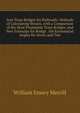 Iron Truss Bridges for Railroads: Methods of Calculating Strains, with a Comparison of the Most Prominent Truss Bridges, and New Formulas for Bridge . the Economical Angles for Struts and Ties, William Emery Merrill 