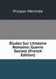 ?tudes Sur L'histoire Romaino: Guerre Sociale (French Edition), Merimee Prosper 