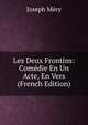 Les Deux Frontins: Comedie En Un Acte, En Vers (French Edition), Mery Joseph 