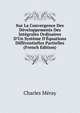 Sur La Convergence Des D?veloppements Des Int?grales Ordinaires D'Un Syst?me D'?quations Diff?rentielles Partielles (French Edition), Charles Meray 