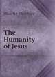The Humanity of Jesus, Maurice Meschler 
