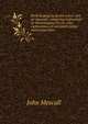 Book-keeping by double entry: with an appendix containing instructions on the averaging of a/cs ; also explanations of mercantile terms and transactions, John Mescall 