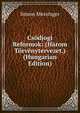 Csodjogi Reformok: (Harom Torvenytervezet.) (Hungarian Edition), Simon Messinger 