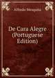 De Cara Alegre (Portuguese Edition), Alfredo Mesquita 