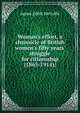 Woman's effort, a chronicle of British women's fifty years' struggle for citizenship (1865-1914);, Agnes Edith Metcalfe 