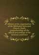 History of the organization of the Methodist Episcopal Church, South: comprehending all the official proceedings of the General conference, 