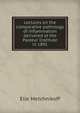 Lectures on the comparative pathology of inflammation delivered at the Pasteur Institute in 1891, Elie Metchnikoff 