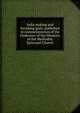 India making and forsaking gods: published in commemoration of the Centenary of the Missions of the Methodist Episcopal Church, 
