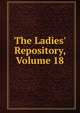 The Ladies' Repository, Volume 18, 