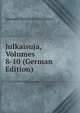 Julkaisuja, Volumes 8-10 (German Edition), Suomen Metsanhoitoydistys 