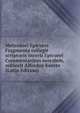 Metrodori Epicurei Fragmenta collegit scriptoris incerti Epicurei Commentarium moralem, subiecit Alfredus Koerte (Latin Edition), 