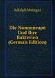 Die Nonnenrupe Und Ihre Bakterien (German Edition), Adolph Metzger 