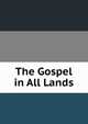 The Gospel in All Lands, 