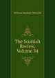 The Scottish Review, Volume 34, William Musham Metcalfe 