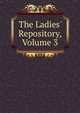 The Ladies' Repository, Volume 3, 