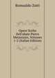 Opere Scelte Dell'abate Pietro Metastasio, Volumes 1-2 (Italian Edition), Romualdo Zotti 
