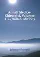 Annali Medico-Chirurgici, Volumes 1-2 (Italian Edition), Telemaco Metaxa 