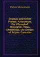 Dramas and Other Poems: Artaxerxes. the Olympiad. Hypsipyle. Titus. Demetrius. the Dream of Scipio. Cantatas, Metastasio Pietro 