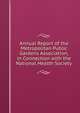 Annual Report of the Metropolitan Public Gardens Association, in Connection with the National Health Society, 