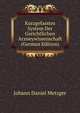 Kurzgefasstes System Der Gerichtlichen Arzneywissenschaft (German Edition), Johann Daniel Metzger 