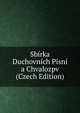 Sbirka Duchovnich Pisni a Chvalozpv (Czech Edition), 
