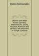 Dramas and Other Poems: Zenobia. Themistocles. Siroes. Regulus. Romulus and Hersilia. the Discovery of Joseph. Cantatas, Metastasio Pietro 