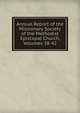 Annual Report of the Missionary Society of the Methodist Episcopal Church, Volumes 38-42, 