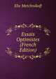 Essais Optimistes (French Edition), Elie Metchnikoff 