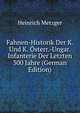 Fahnen-Historik Der K. Und K. Osterr.-Ungar. Infanterie Der Letzten 300 Jahre (German Edition), Heinrich Metzger 