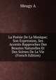 La Poesie De La Musique; Son Expression, Ses Accents Rapproches Des Beautes Naturelles Et Des Scenes De La Vie (French Edition), Meugy A 