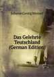 Das Gelehrte Teutschland (German Edition), Meusel Johann Georg 