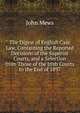The Digest of English Case Law, Containing the Reported Decisions of the Superior Courts, and a Selection from Those of the Irish Courts to the End of 1897, John Mews 