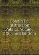 Boletin De Instruccion Publica, Volume 2 (Spanish Edition), 