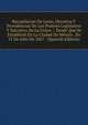 Recopilacion De Leyes, Decretos Y Providencias De Los Poderes Legislativo Y Ejecutivo De La Union .: Desde Que Se Establecio En La Ciudad De Mexico . En 15 De Julio De 1867 . (Spanish Edition), 