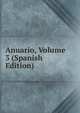 Anuario, Volume 3 (Spanish Edition), 